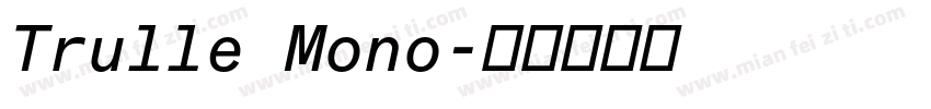 Trulle Mono字体转换
